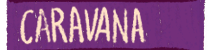 Caravana